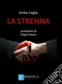 La strenna libro di Ceglia Emilio