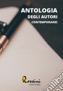 Antologia degli autori contemporanei libro