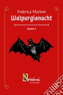 Walpurgisnacht. Vol. 1 libro di Marioni Federica