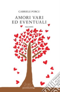 Amori vari ed eventuali libro di Porcu Gabriele