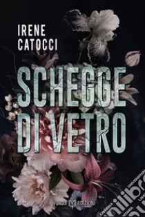 Schegge di vetro libro di Catocci Irene