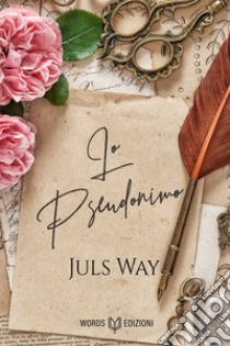 Lo pseudonimo libro di Juls Way