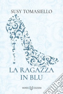 La ragazza in blu libro di Tomasiello Susy