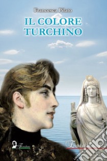 Il colore turchino libro di Pilato Francesca