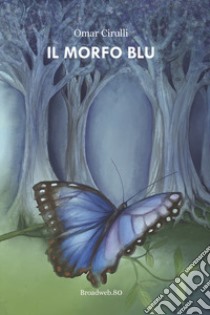 Il morfo blu libro di Cirulli Omar