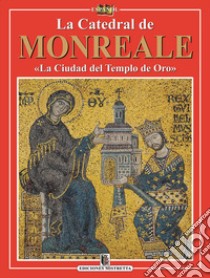 La Catedral de Monreale. «La Ciudad del Templo de Oro» libro