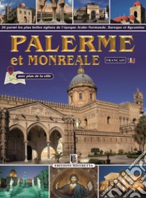 Palerme et Monreale. 26 parmi les plus belles églises de l'époque Arabe-Normande, Baroque et Byzantine libro