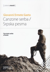 Canzone serba-Srpska pesma libro di Gaeta Giovanni Ermete; Merlicco G. (cur.)