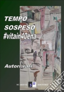 Tempo sospeso. #vitain40ena libro