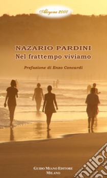 Nel frattempo viviamo libro di Pardini Nazario