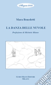 La danza delle nuvole libro di Benedetti Mara