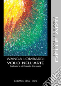 Volo nell'arte libro di Lombardi Wanda; Cerniglia R. (cur.)