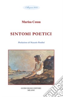 Sintomi poetici libro di Cossu Marisa
