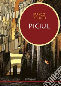 Piciul libro di Peluso Marco