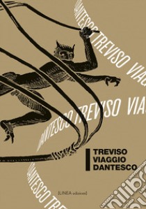 Treviso viaggio dantesco. Ediz. illustrata libro di Bonifacio P. (cur.)