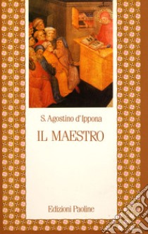 Il maestro libro di Agostino (sant'); Pieretti A. (cur.)