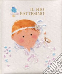 Il mio battesimo. Un giorno da ricordare libro di Bonaldo Nadia