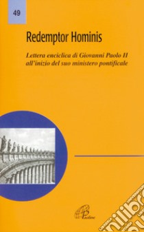 Redemptor hominis. Lettera enciclica di Giovanni Paolo II all'inizio del suo ministero pontificale libro di Giovanni Paolo II