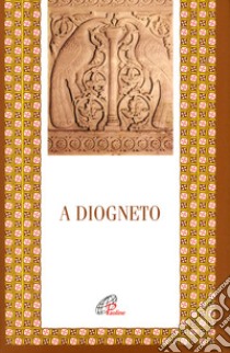 A Diogneto libro di Anonimo; Norelli E. (cur.)