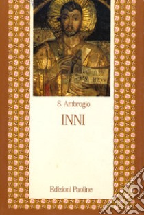 Inni libro di Ambrogio (sant'); Bonato A. (cur.)