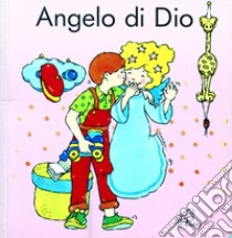 Angelo di Dio libro di Bersanetti Sandra