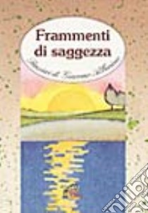 Frammenti di saggezza libro di Alberione Giacomo