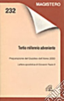 Tertio millennio adveniente. Preparazione del giubileo dell'anno 2000 libro di Giovanni Paolo II