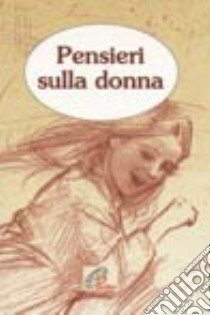 Pensieri sulla donna libro di Cavallo O. (cur.)