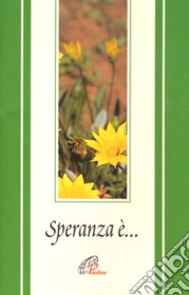 Speranza è libro di Prandini Clara