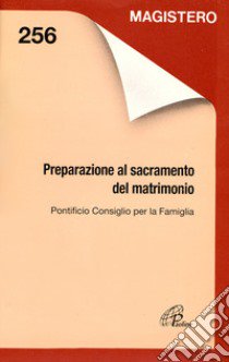 Preparazione al sacramento del matrimonio libro di Pontificio consiglio per la famiglia