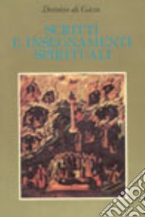 Scritti e insegnamenti spirituali. Lettere e detti. Vita di Dositeo libro di Doroteo di Gaza