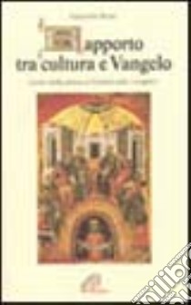 Rapporto tra cultura e vangelo. Lectio della prima ai corinti sulle «Origini» libro di Bruni Giancarlo