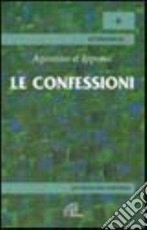 Le confessioni libro di Agostino (sant')