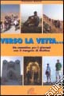 Verso la vetta... Un cammino per i giovani con il Vangelo di Matteo libro di Marconi Nazzareno