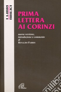 Prima Lettera ai corinzi libro di Fabris Rinaldo