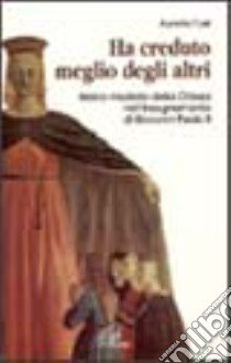 Ha creduto meglio degli altri. Maria modello della Chiesa nel pensiero di Giovanni Paolo II libro di Fusi Aurelio