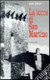 La torre di San Martino libro di Dussi Lino