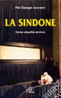 La Sindone. Storia, attualità, mistero libro di Accornero P. Giuseppe