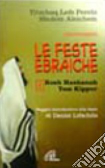 Le feste ebraiche (1) libro di Peretz Isaac L. - Aleichem Shalom