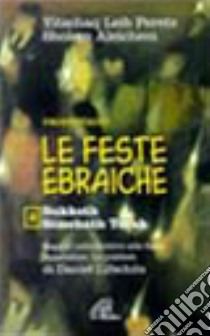 Le feste ebraiche (2) libro di Peretz Isaac L. - Aleichem Shalom