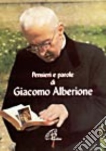 Pensieri e parole di Giacomo Alberione libro di Cavallo O. (cur.)