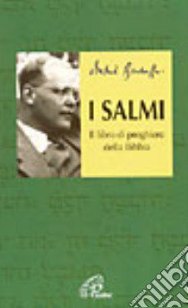 I Salmi. Il libro di preghiere della Bibbia libro di Bonhoeffer Dietrich