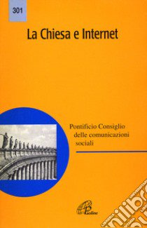 Chiesa e Internet libro di Pontificio consiglio delle comunicazioni sociali