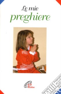 Le mie preghiere libro di Scognamiglio D. (cur.)