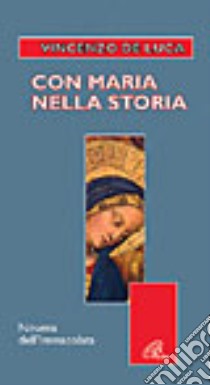 Con Maria nella storia. Novena dell'Immacolata libro di De Luca Vincenzo