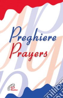 Preghiere-Prayers. Ediz. bilingue libro di Scognamiglio D. (cur.)