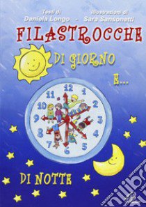 Filastrocche di giorno e di notte libro di Longo Daniela