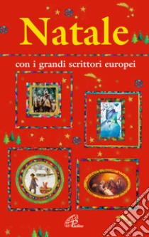 Natale con i grandi scrittori europei libro di Gamberini G. (cur.)