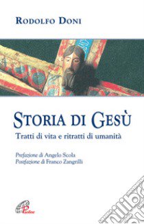 Storia di Gesù. Tratti di vita e ritratti di umanità libro di Doni Rodolfo