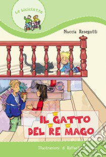 Il gatto del re mago libro di Resegotti Nuccia